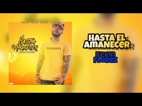 Hasta El Amanecer (Letra) - Kevin Flórez x Dj Dever