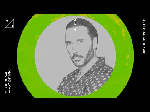 Cedric Gervais mixing – MEDUZA, David Guetta, Vintage Culture & more (Musical Freedom Radio | May)