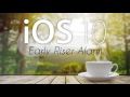 IOS 10 - Early Riser Alarm (Enhanced & Extended Edition)