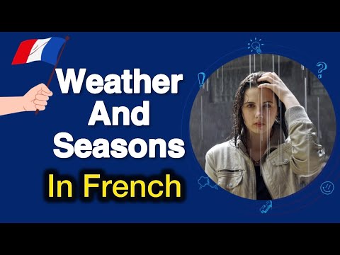 The French weather and Seasons | Describe The Weather in French  | Learn French | Lesson 23