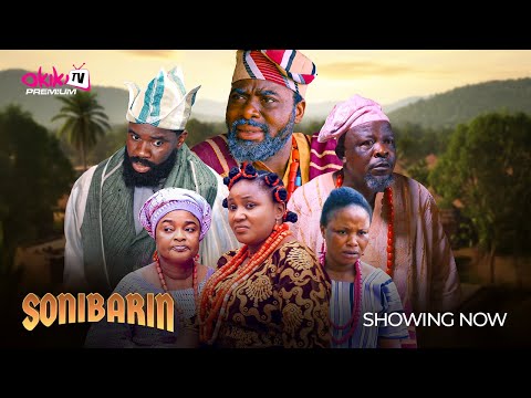 SONIBARIN - Ibrahim Chatta, Ogboluke, Titilope Abeo, Amokeade Latest 2025 Yoruba Movie #trending