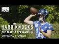 Hard Knocks: Training Camp with the Seattle Seahawks | Official Trailer | HBO Max
