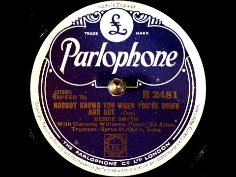 Bessie Smith - nobody knows you when you're down and out