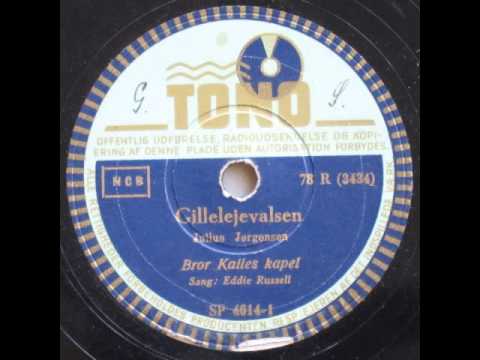 Gillelejevalsen - Bror Kalle; Eddie Russell 1949
