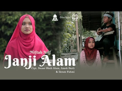 MIFTAH ARIF - JANJI ALAM (OFFICIAL VIDEO CLIP)