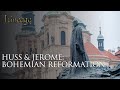 John Huss Jerome Bohemia Reformation Episode 12 Lineage