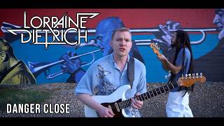 Lorraine-Dietrich - Danger Close (OFFICIAL MUSIC VIDEO)