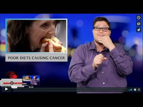 Poor diets causing cancer (ASL - 5.23.19)