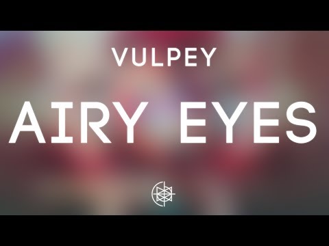 Vulpey - Airy Eyes