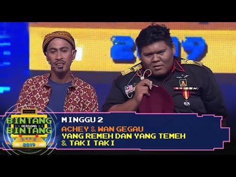 BBB 2019 (Minggu 2): Achey & Wan Gegau - Yang Remeh Dan Yang Temeh & Taki Taki