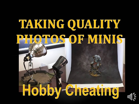 Hobby Cheating 71 - How to Photograph Miniatures