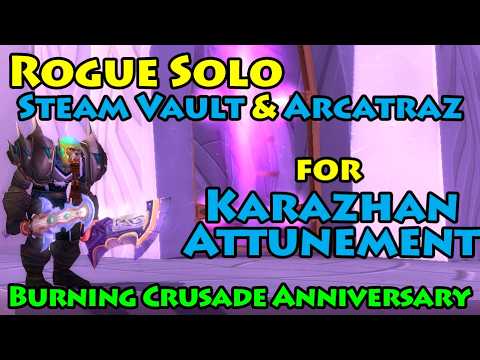 Skip Steamvault & Arcatraz Groups in Karazhan Attunement - Rogue Solo Stealth Burning Crusade