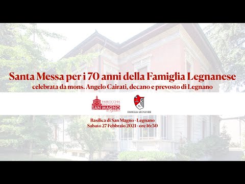 Dalla Basilica di Legnano la messa per i 70 anni della Famiglia Legnanese