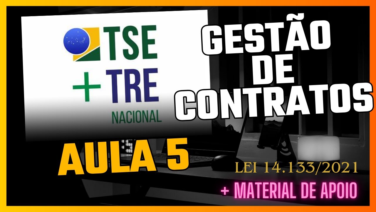 Gestão de Contratos para o TSE/TRE Unificado - CESPE | Aula 5