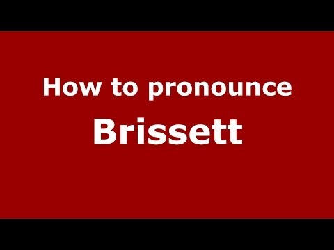 How to pronounce Brissett