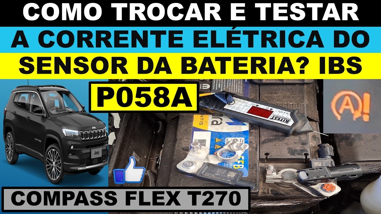 P058A Compass flex T270 sensor da bateria como trocar? Teste corrente sensor start stop não funciona