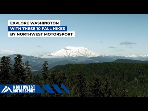 Explore Washington With These 10 Fall Hikes - By Northwest Motorsport