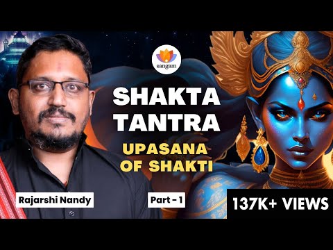 Shakta Tantra Secrets: Divine Feminine Worship & Spiritual Practices | Rajarshi Nandy