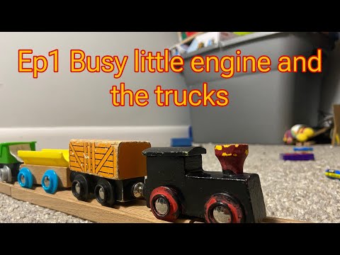 Ep 1: busy little engine and the trucks