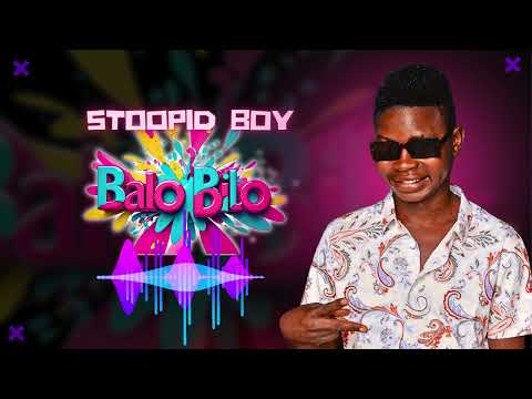 Stoopid Boy - Balobilo | Official Music visual