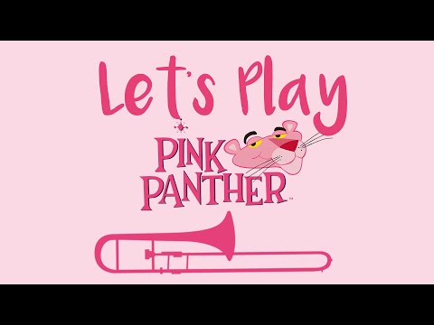 Let's Play "The Pink Panther" - Trombone