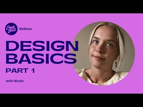 Graphic Design Basics - Part 1 | Canva Webinar