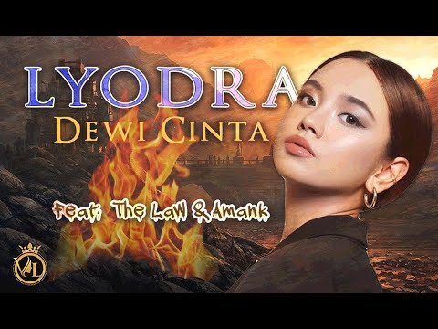 DEWI CINTA - LYODRA FEAT THE LAW & AMANK