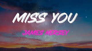 James Hersey - Miss You Lyrics | Show Me