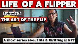 LIFE OF A FLIPPER - EPISODE 2 - THE ART OF THE FLIP