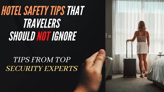 2021  TOP HOTEL SAFETY TIPS FOR TRAVELERS