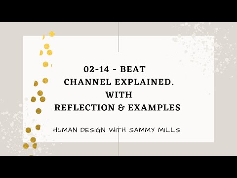 2-14 Channel of the Beat Explained [Human Design]