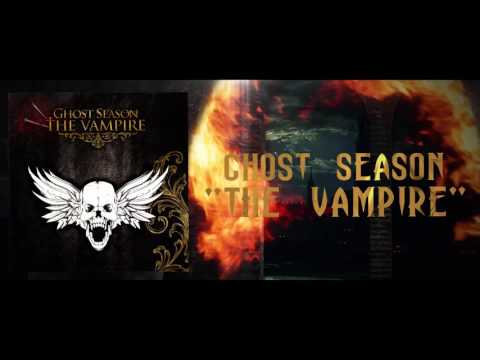 Ghost Season - The Vampire (Official Lyric Video)