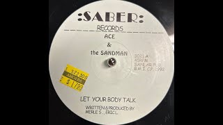 Ace & The Sandman - Let Your Body Talk
