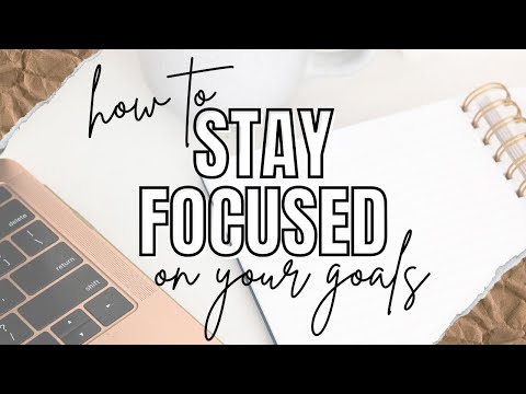How to Stay Focused on Long Term Goals - Absolutely Studying