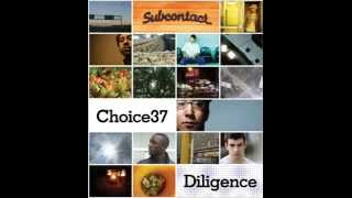Choice37 - Diligence [Full Album]