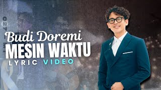 Download lagu Budi Doremi - Mesin Waktu (Lyric Video) mp3