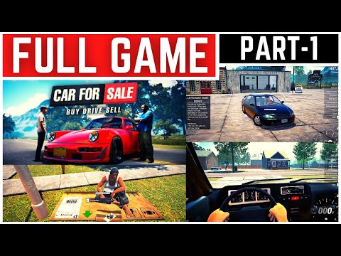 Car For Sale Simulator 2023 Full Gameplay Walkthrough Part - 1