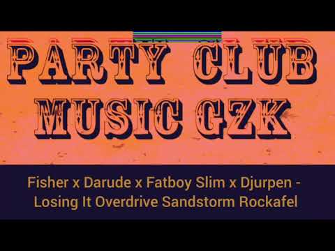 Fisher & Darude & Fatboy Slim & Djurpen - Losing It Overdrive Sandstorm Rockafel