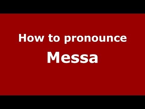How to pronounce Messa