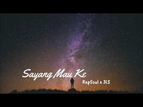 Sayang Mau Ke - rapsoul x 3ls
