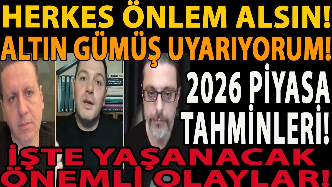 HERKES ÖNLEM ALSIN! ALTIN GÜMÜŞ UYARIYORUM! 2026 PİYASA TAHMİNLERİ! İŞTE YAŞANACAK ÖNEMLİ OLAYLAR!