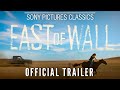 EAST OF WALL Official Trailer 2025