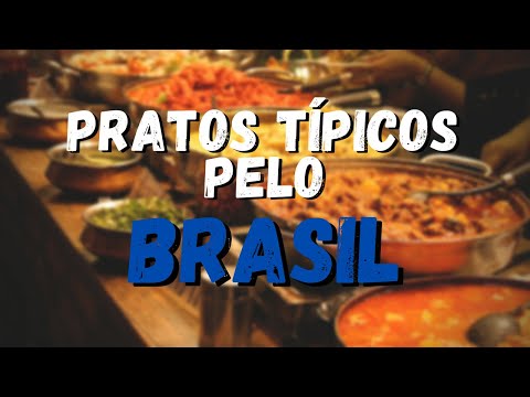 Typical Dishes from Each Brazilian State - Interesting Facts Around the World