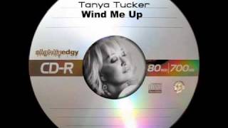 Tanya Tucker - Wind Me Up