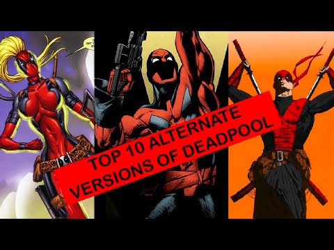 Top 10 Alternate Versions of Deadpool