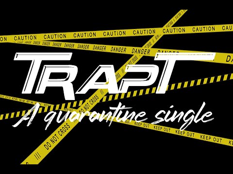 Trapt (A QUARANTINE SINGLE)