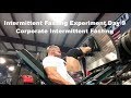 Intermittent Fasting Experiment Day 9 | Corporate Intermittent Fasting