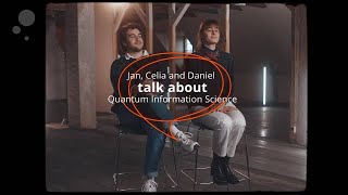 Jan, Celia and Daniel talk about Quantum Information Science