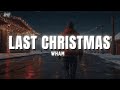 Wham Last Christmas Lyrics