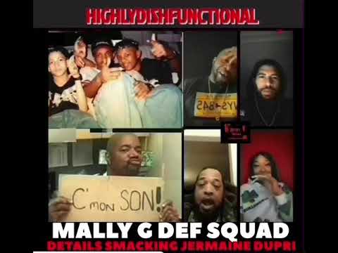 MALLY G of DEF SQUAD talks about SMACKING JERMAINE DUPRI